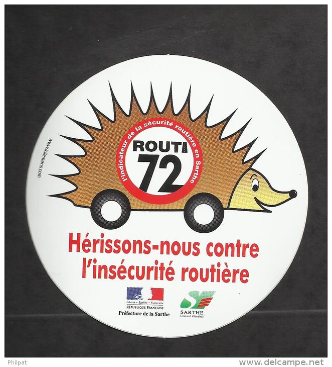 SARTHE 72 HERISSONS NOUS CONTRE L'INSECURITE ROUTIERE PREFECTURE ET CONSEIL GENERAL - Autocollants