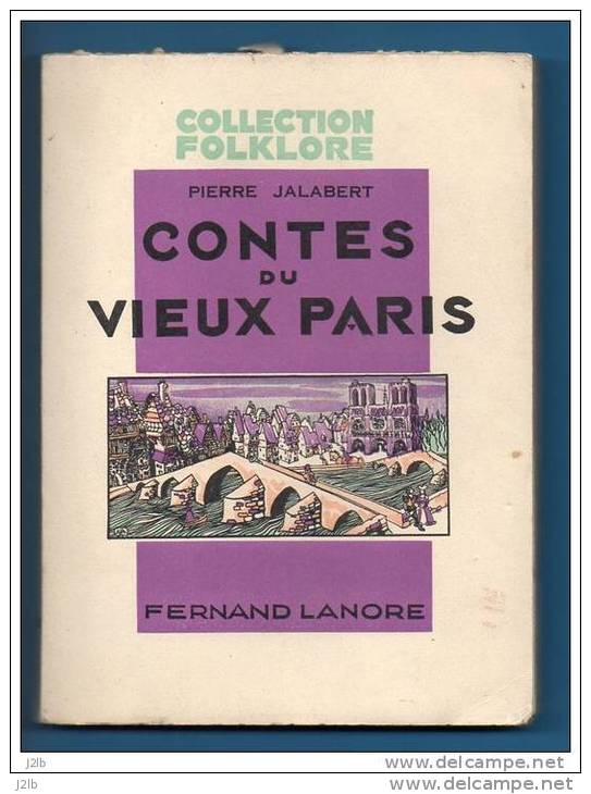 CONTES DU VIEUX PARIS - Pierre Jalabert - Ed Fernand Lanore - Pages Non Coupées - Exemplaire Réservé Aux Enseignants - Cuentos