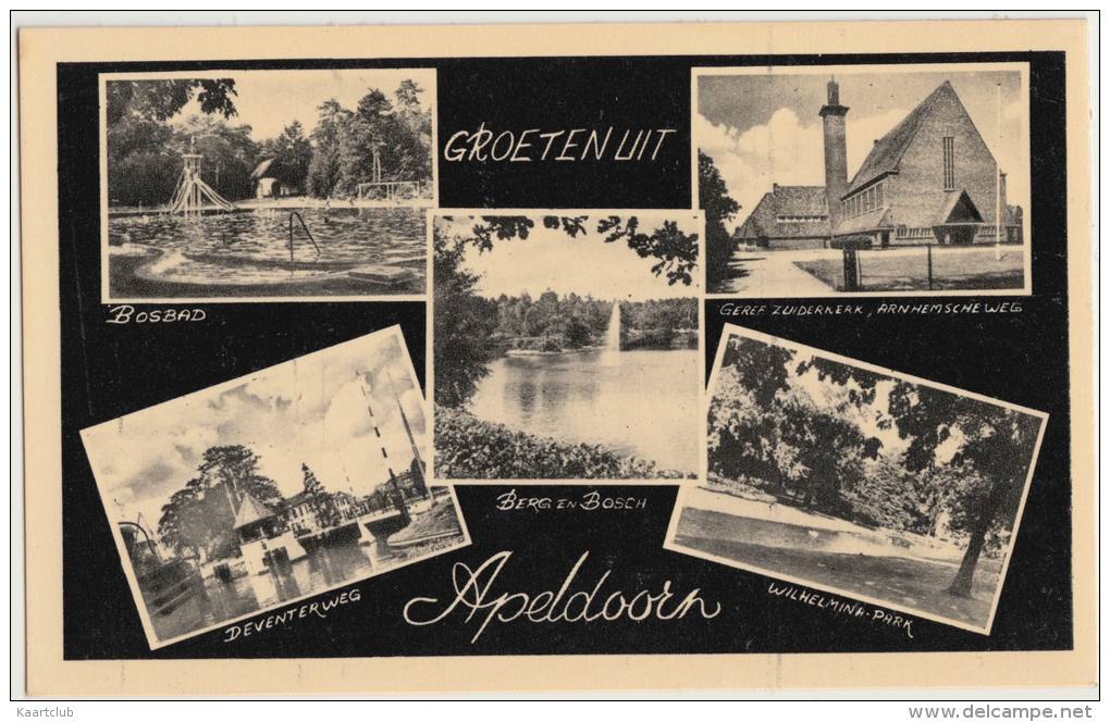 Apeldoorn: 'Groeten Uit Apeldoorn'  - O.a. Zuiderkerk, Deventerweg, Bosbad Etc. -  Nederland/Holland - Apeldoorn