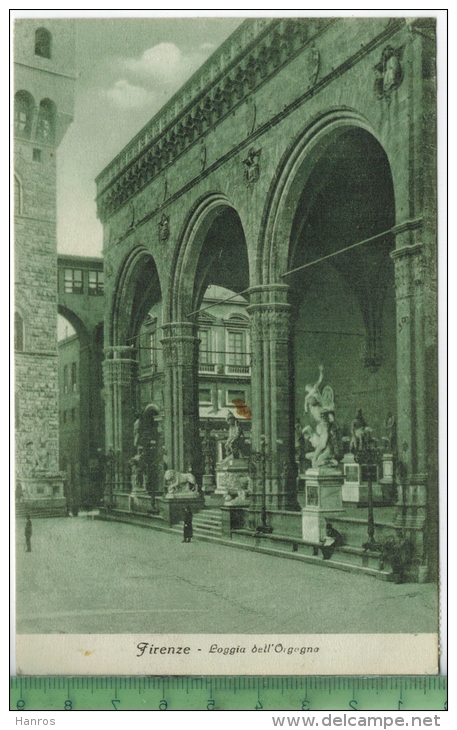 Firenze – Loggia Dell`Oigegna, Verlag:----,  Postkarte Mit Frankatur Und Stempel,  RIFREDI 7.6.26 MIT BEFÖRDERUNGSSPUREN - Firenze (Florence)