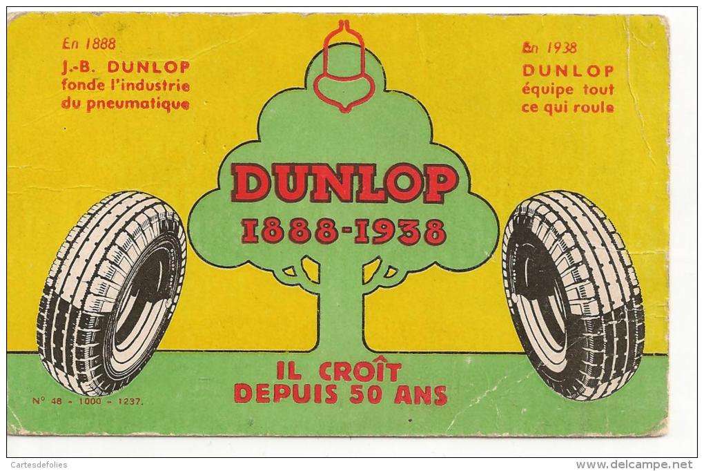 BUVARD ? . PUBLICITÉ POUR LES PNEUS DUNLOP 188-1938. IL CROIT DEPUIS 50 ANS. - Automobil