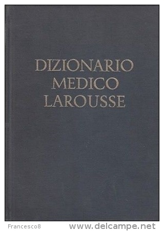 1969 DIZIONARIO MEDICO LAROUSSE RISTAMPA TERZA EDIZIONE - Geneeskunde, Biologie, Chemie