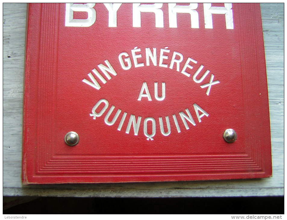 INDICATEUR DES CHEMINS DE FER BYRRH  VIN GENEREUX AU QUINQUINA A PU SERVIR DE PORTE MENU EN BON ETAT MINIME VECU - Europe