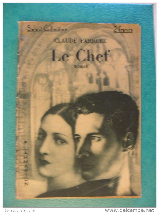 Le Chef - Claude Farrère 1934 - 79 Pages, édit Flammarion ( Roman ) - Flammarion