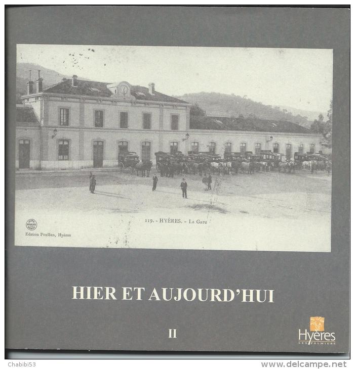 83 - HYERES - HIER ET AUJOURD´HUI -  Collection Archives Municipales - 2ème Partie - Livres & Catalogues