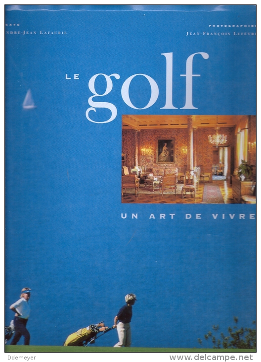 Le Golf Un Art De Vivre Ed. Du Chêne 1997 180 P - Autres & Non Classés