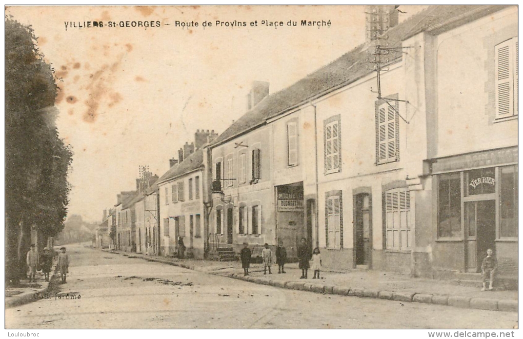 77 VILLIERS SAINT GEORGES ROUTE DE PROVINS  ET PLACE DU MARCHE - Villiers Saint Georges