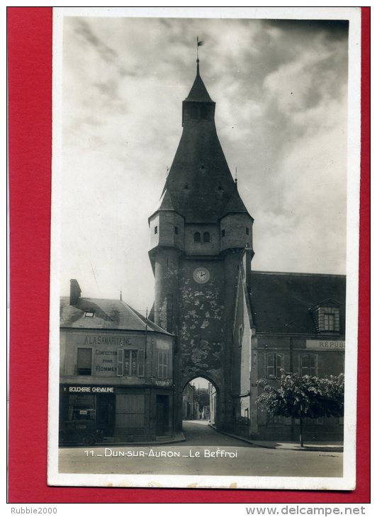 DUN SUR AURON LE BEFFROI BOUCHERIE CHEVALINE CARTE EN TRES BON ETAT - Dun-sur-Auron