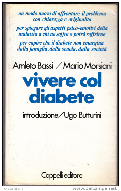 VIVERE COL DIABETE - DI AMLETO BASSI E MARIO MORSIANI - INTRODUZIONE DI UGO BUTTURINI - Gesundheit