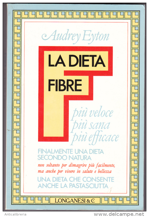 LA DIETA FIBRE - PIU´ VELOCE PIU´ SANA PIU´ EFFICACE - DI AUDREY EYTON - Gezondheid En Schoonheid