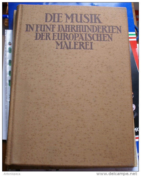 DIE MUSIK FUNF JAHRHUNDERTEN  DER EUROPAISCHEN MALEREI - GERMANY 1922 - Oude Boeken