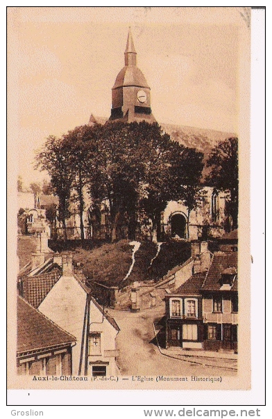 AUXI LE CHATEAU (P DE C)  L'EGLISE (MONUMENT HISTORIQUE)  1935 - Auxi Le Chateau