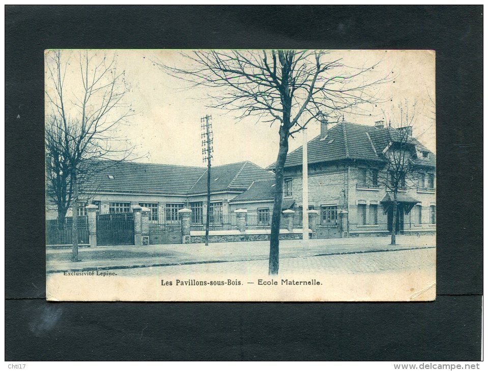 LES PAVILLONS SOUS BOIS ECOLE MATERNELLE   CIRC  1920   / EDIT - Les Pavillons Sous Bois