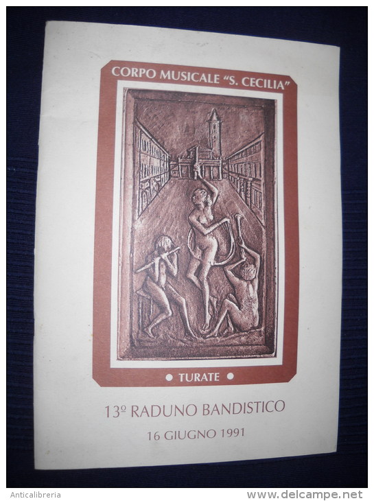 TURATE - CORPO MUSICALE S. CECILIA - 13° RADUNO BANDISTICO 16 GIUGNO 1991 - Musique