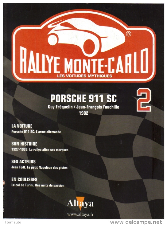 Fascicule - Rallye Monte Carlo - No 2 - Porsche 911SC -  Pilote Guy Fréquelin - Auto/Moto