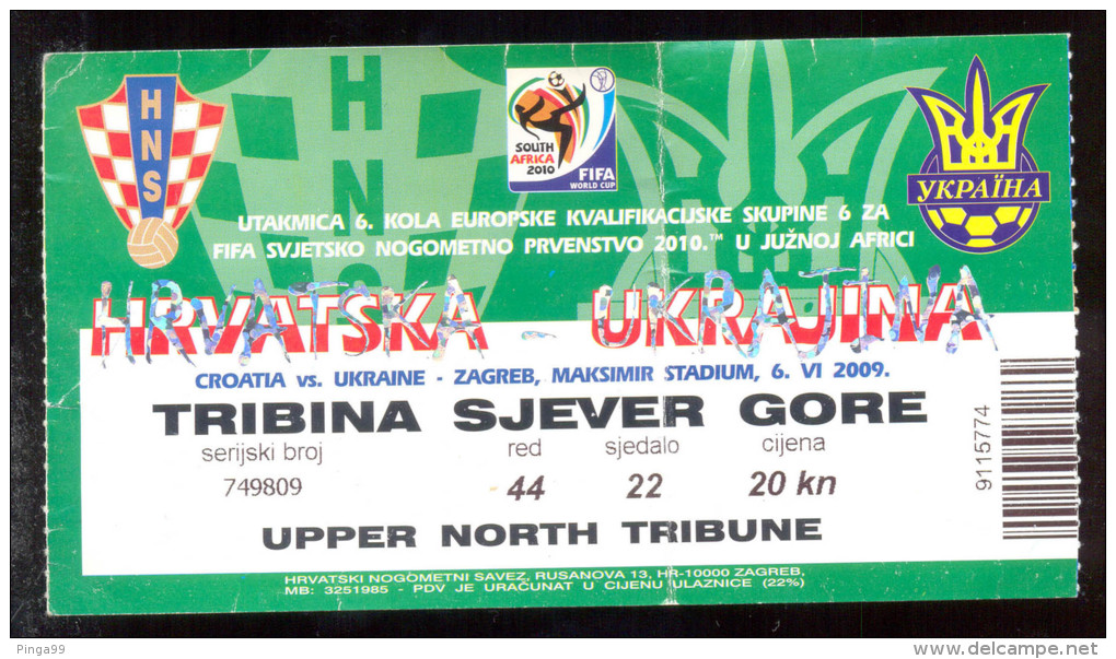 Ticket CROATIA  Vs UKRAINE Ticket UPPER NORTH TRIBUNE 06.06. 2009. FIFA WORLD CUP 2010.  Qall. - Biglietti D'ingresso