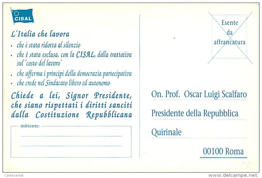 CARTOLINA CISAL DELL'ITALIA CHE LAVORA  INDIRIZZATA A OSCAR LUIGI SCALFARO PER IL RISPETTO DEI DIRITTI COSTITUZIONE - Syndicats