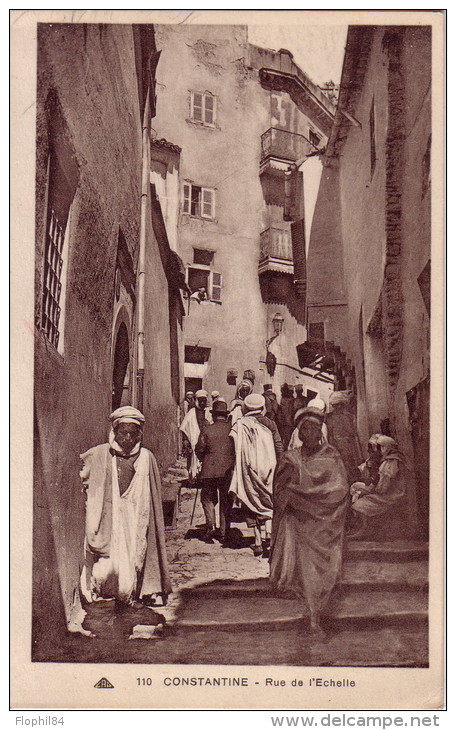 ALGERIE - CONSTANTINE - RUE DE L'ECHELLE. - Constantine