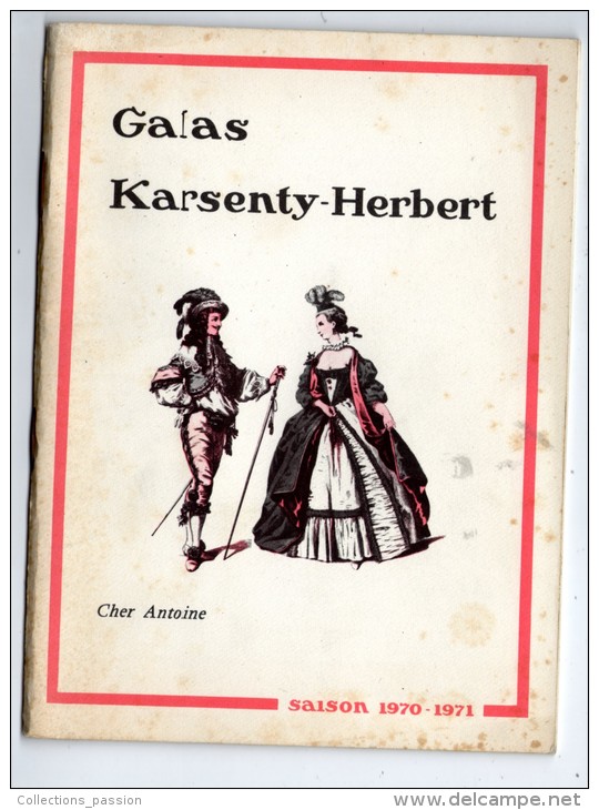 Programme,gala Karsenthy-Herbert , 1970 , CHER ANTOINE De Jean Anouilh,  2 Scans ,32 Pages, Frais Fr : 2.75€ - Programma's