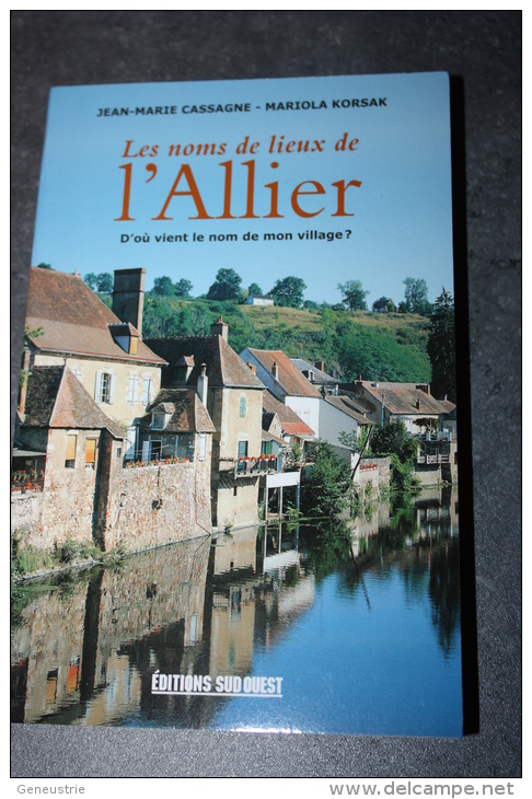 Beau Livre "Les Noms De Lieux De L'Allier"  Auvergne - Massif-Central - J.-M. Cassagne - M. Korsak - Auvergne