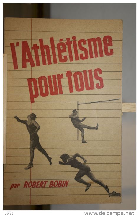 L´Athlétisme Pour Tous Par Robert Bobin - Sport