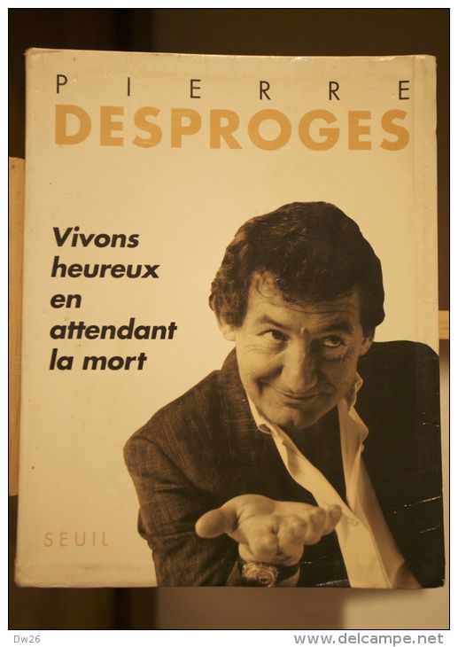 Pierre Desproges, Vivons Heureux En Attendant La Mort - Humor