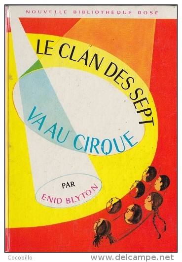 Le Clan Des Sept Va Au Cirque - D´Enid Blyton - 1966 - Bibliothèque Rose N° 214 - Bibliothèque Rose