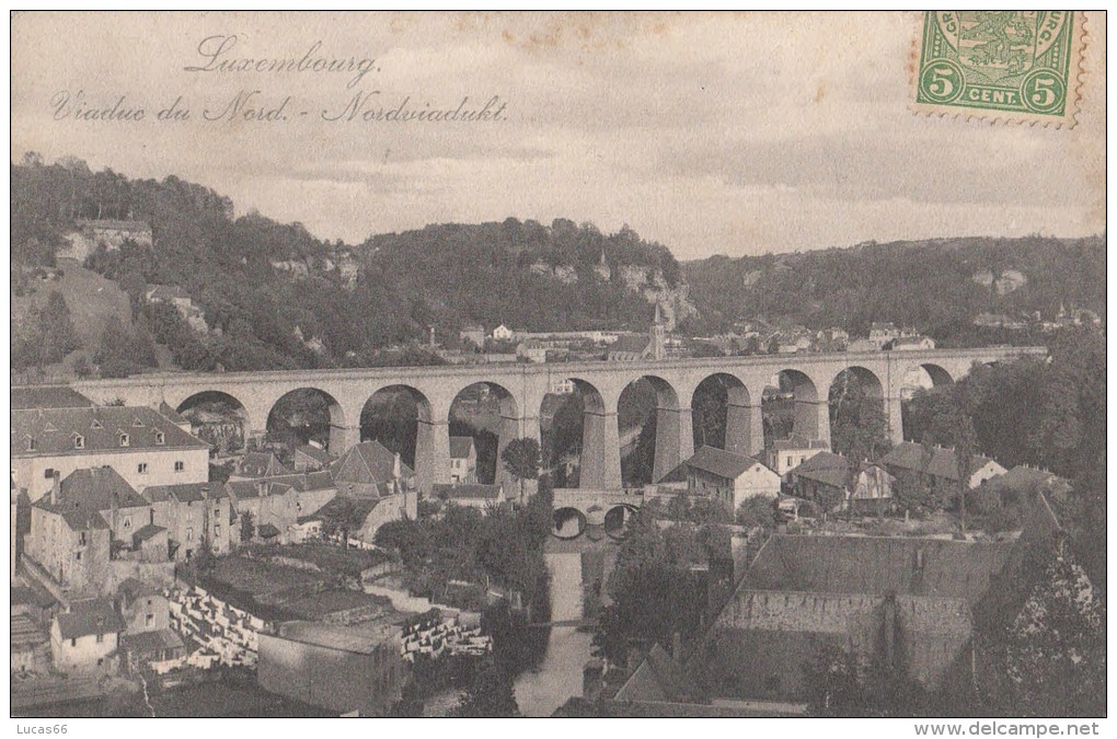 1911 LUXEMBOURG - VIADUC DU NORD - Luxembourg - Ville