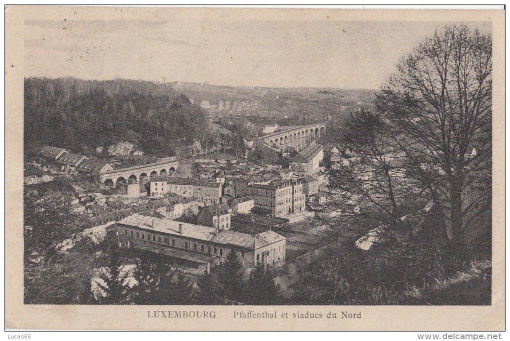 1907 LUXEMBOURG - PFAFFENTHAL ET VIADUCS DU NORD - Luxembourg - Ville