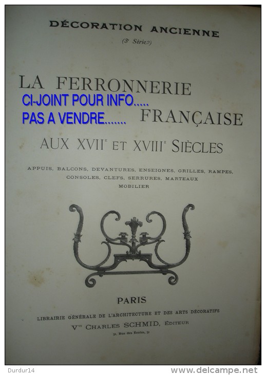 LA FERRONNERIE FRANÇAISE XVIIe Et XVIIIe - Clefs-Ferrures De Coffrets- Marteaux ..... - Andere Plannen