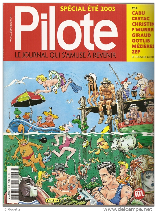 PILOTE ETE 2003 / LE JOURNAL QUI S' AMUSE A REVENIR Avec CABU - GOTLIB - CESTAC - CHRISTIN - Pilote