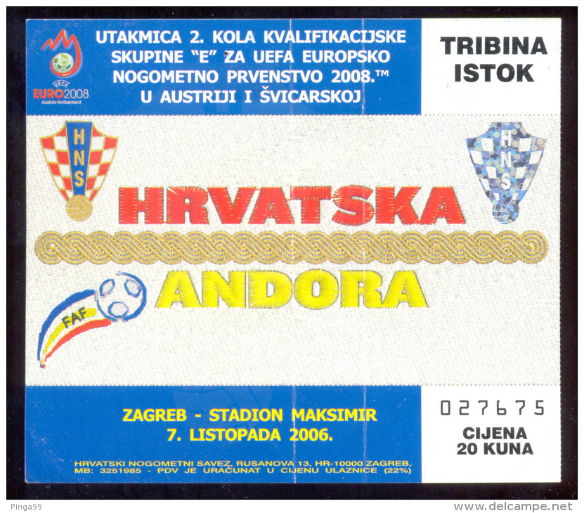 Football CROATIA  Vs ANDORRA  Ticket  EAST TRIBUNE   07.10.2006.  UEFA EURO 2008. QUAL - Biglietti D'ingresso
