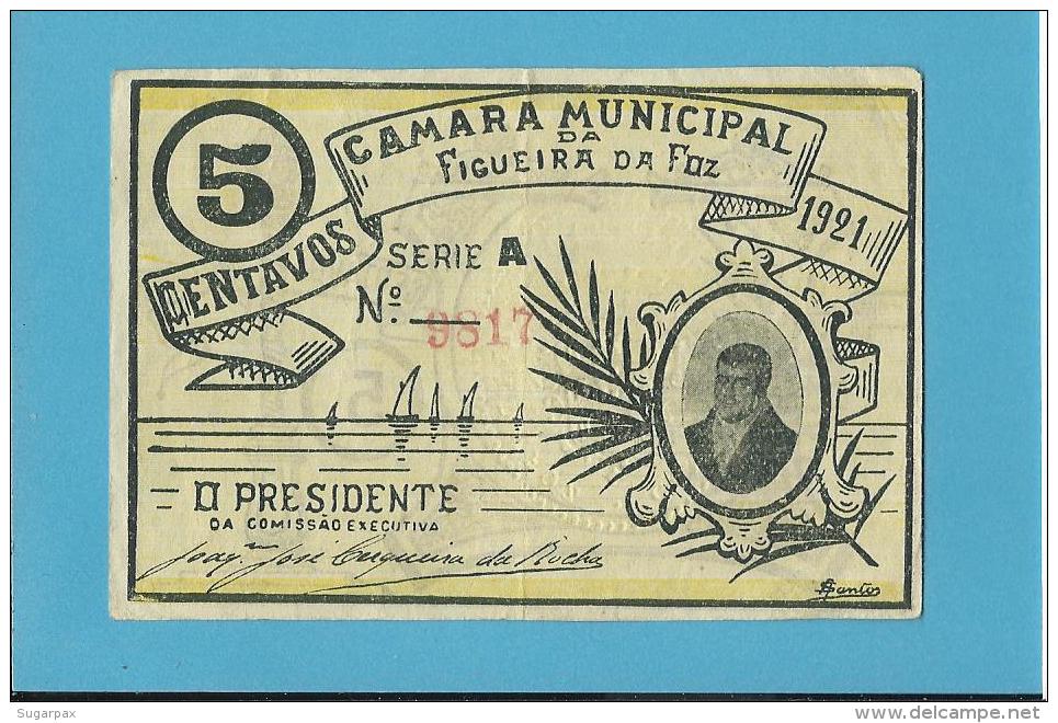 FIGUEIRA DA FOZ - CÉDULA De 5 CENTAVOS - 1921 - PORTUGAL - EMERGENCY PAPER MONEY - NOTGELD - Portugal