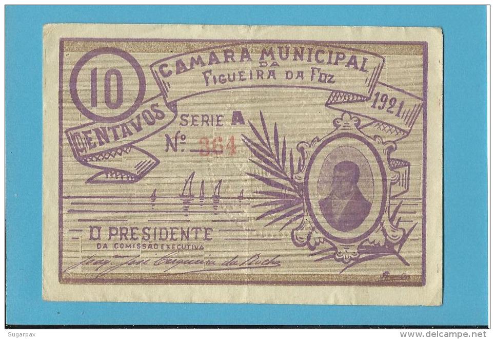 FIGUEIRA DA FOZ - CÉDULA De 10 CENTAVOS - 1921 - PORTUGAL - EMERGENCY PAPER MONEY - NOTGELD - Portugal