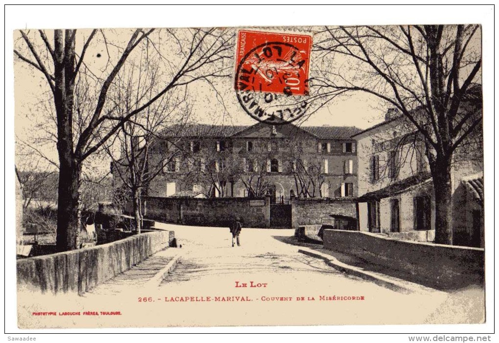 CARTE POSTALE - FRANCE - LACAPELLE MARIVAL - N°266 - COUVENT DE LA MISERICORDE - PERSONNAGE - 1910 - Lacapelle Marival