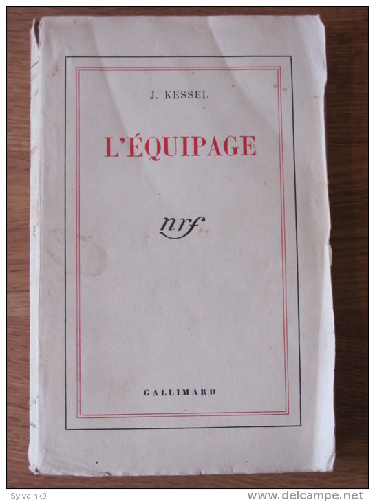 J KESSEL L EQUIPAGE 1942  NRF GALLIMARD - Autres & Non Classés