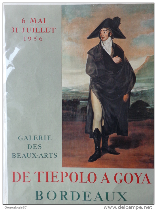 AFFICHE ORIGINALE - BORDEAUX -GALERIE BEAUX ARTS- DE TIEPOLO A GOYA -6 MAI AU 31 JUILLET 1956- MOURLOT- - Posters