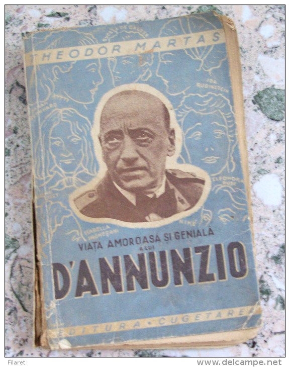 ROMANIA-VIATA AMOROASA SI GENIALA A LUI D ANNUNZIO BY THEODOR MARTAS - Novelas