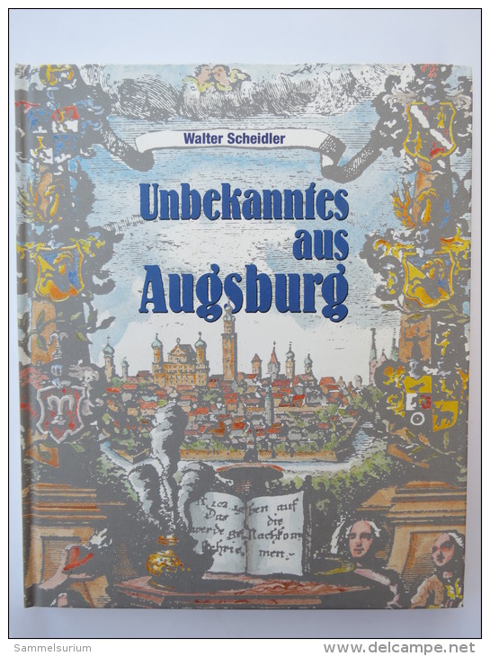 Walter Scheidler "Unbekanntes Aus Augsburg" - Otros & Sin Clasificación
