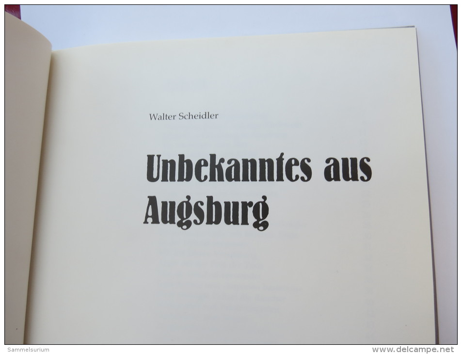 Walter Scheidler "Unbekanntes Aus Augsburg" - Sonstige & Ohne Zuordnung