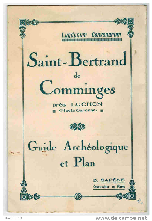 SAINT BERTRAND De COMMINGES Près Luchon : Guide Archéologique Et Plan B. SAPENE Conservateur Du Musée - Midi-Pyrénées