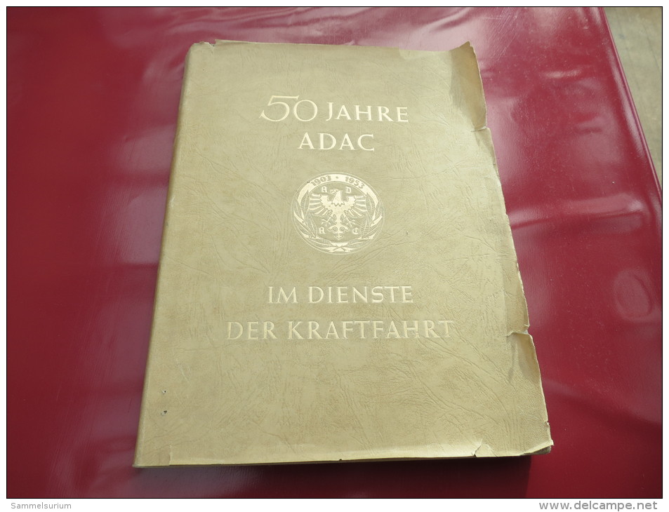 "50 Jahre ADAC" Im Dienste Der Kraftfahrt - Gesigneerde Boeken