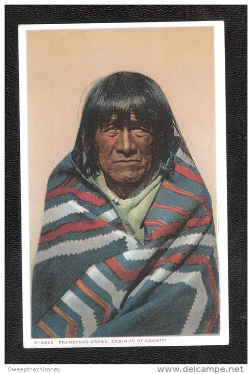 Fred Harvey Francisco Aresa Casique Of Cochiti New Mexico USA Red Indian - Autres & Non Classés