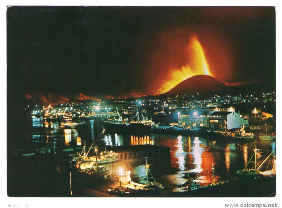 ICELAND - THE ERUPTION ON HEIMAEY.VESTMANNAEYJAR. LAVA FOUNTAINS IN THE NIGHTS - Islanda