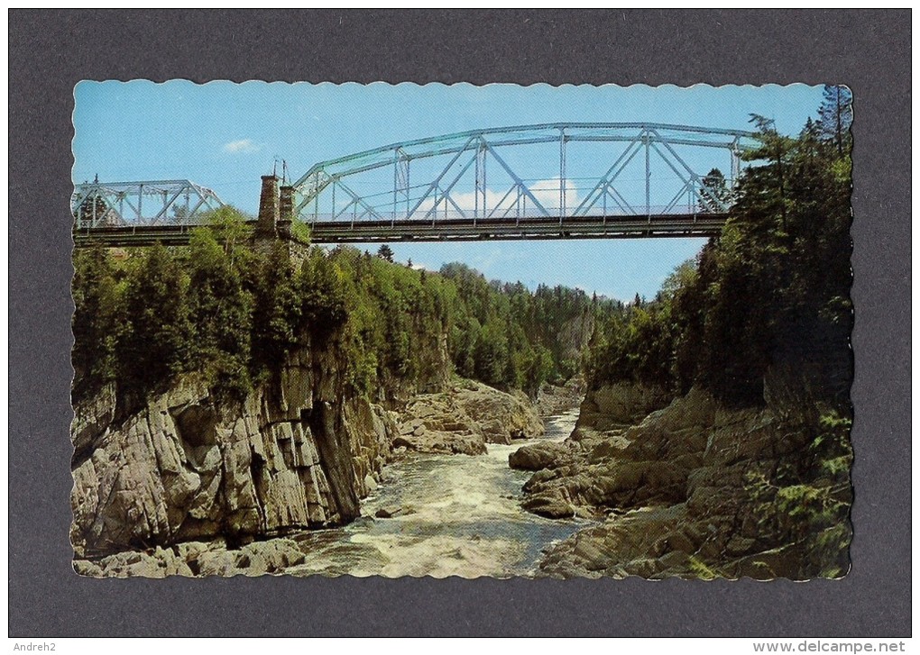 GRAND FALLS - NEW BRUNSWICK - NOUVEAU BRUNSWICK - HIGHWAY BRIDGE - THE GORGE LOOKING DOWN THE SAINT JOHN RIVER - Grand Falls