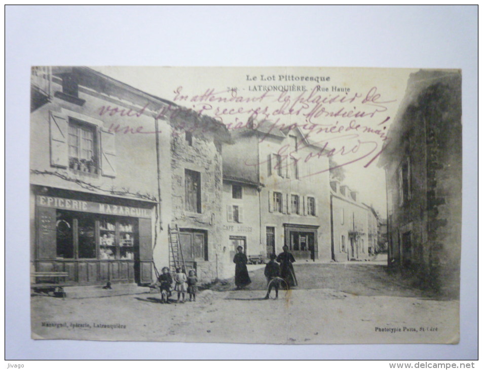 LATRONQUIERE  (Lot)  :  Rue  HAUTE  -  Carte Animée  - Latronquiere