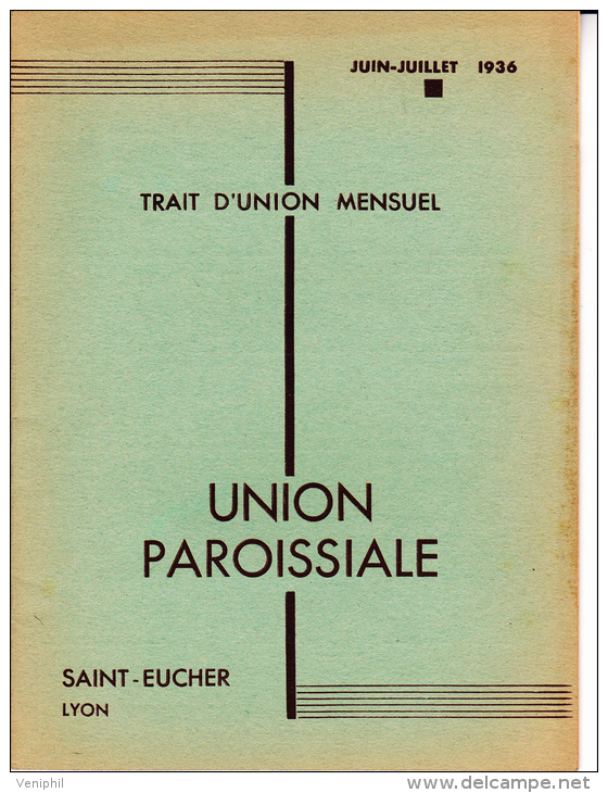 BULLETIN DE L'UNION PAROISSIALE - ST EUCHER - LYON  JUIN -  JUILLET 1936 - Programas