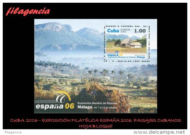 AMERICA. CUBA MINT. 2006 EXPOSICIÓN FILATÉLICA ESPAÑA 2006. PAISAJES CUBANOS. HOJA BLOQUE - Unused Stamps