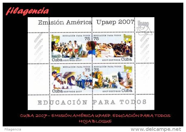 AMERICA. CUBA MINT. 2007 EMISIÓN AMÉRICA UPAEP. EDUCACIÓN PARA TODOS. HOJA BLOQUE - Unused Stamps