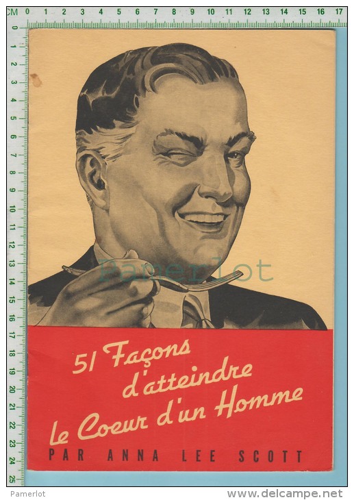 Recette SCOTT, Anna Lee.  « 51 Façons D'atteindre Le Coeur D'un Homme ». (Montréal), Maple Leaf Milling Co. Ltd., C. - Gastronomie